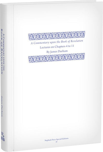 A Commentary upon the Book of the Revelation, Lectures on Chapters 4–11