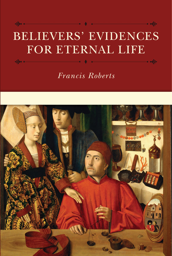 Believers’ Evidences for Eternal Life