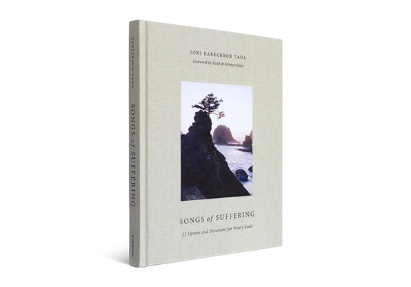 Songs of Suffering: 25 Hymns & Devotions for Weary Souls