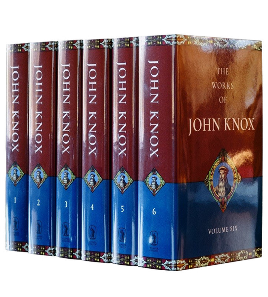 The Works of John Knox, 6 Volume Set | 9781848713918 | Reformation