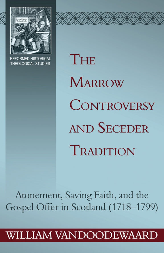 The Marrow Controversy and Seceder Tradition
