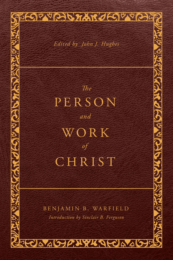 The Person and Work of Christ: Revised HC