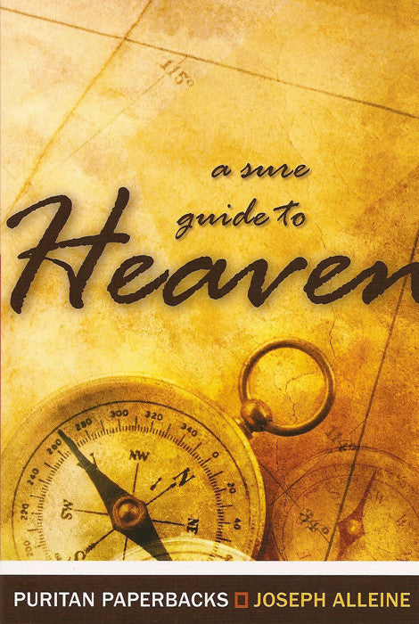 A Sure Guide to Heaven - Puritan Paperbacks (Alleine) OE