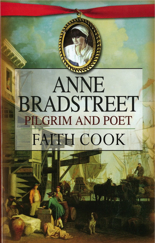 Anne Bradstreet: Pilgrim and Poet