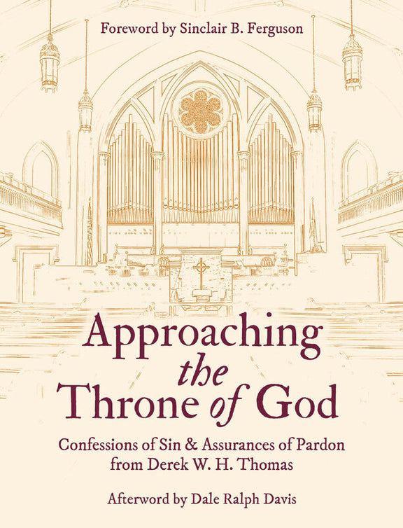 Approaching the Throne of God: Confessions of Sin & Assurances of Pardon