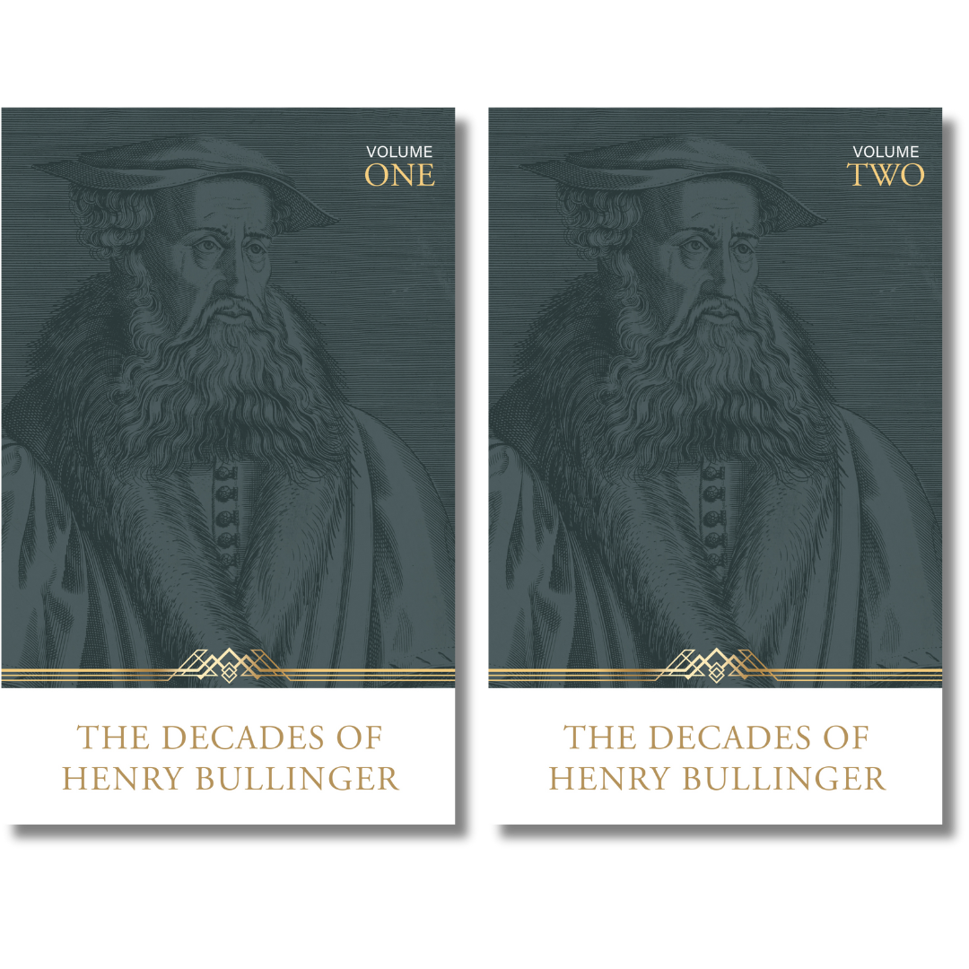 The Decades of Henry Bullinger, 2 Volumes