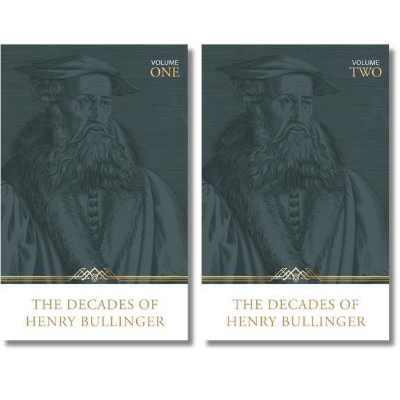 The Decades of Henry Bullinger, 2 Volumes
