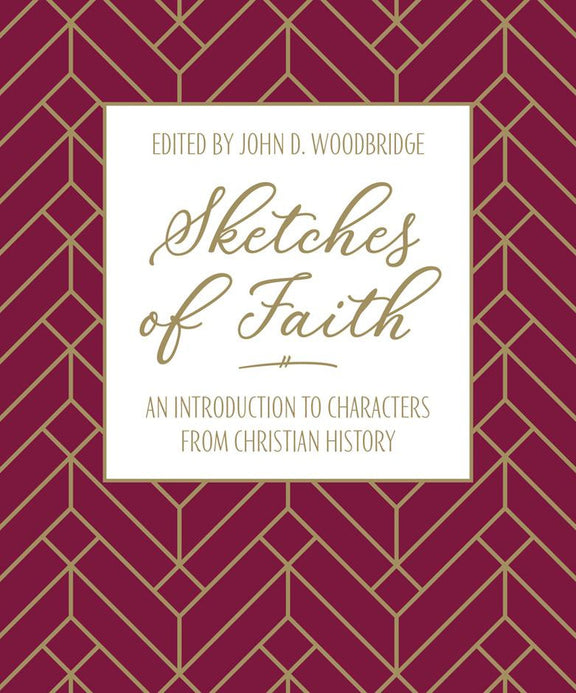 Sketches of Faith: An Introduction to Characters From Christian History