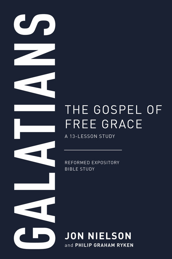 Galatians: The Gospel of Free Grace