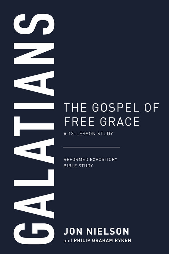 Galatians: The Gospel of Free Grace