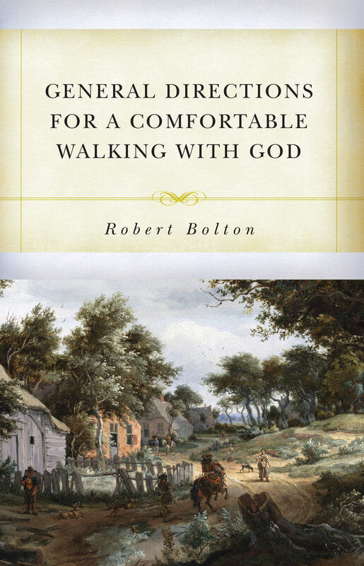 General Directions for Comfortable Walking with God