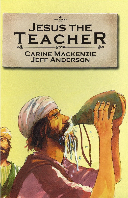 Jesus the Teacher - Bible Alive Series