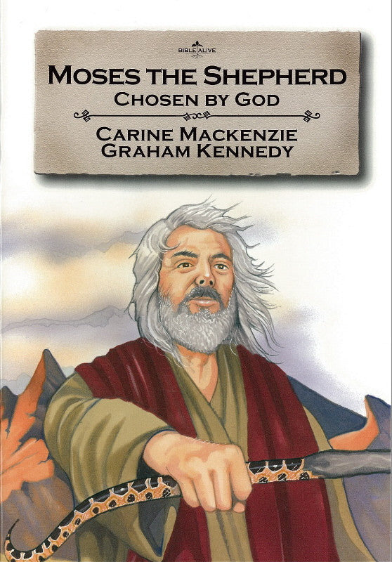 Moses the Shepherd: Chosen by God - Bible Alive Series