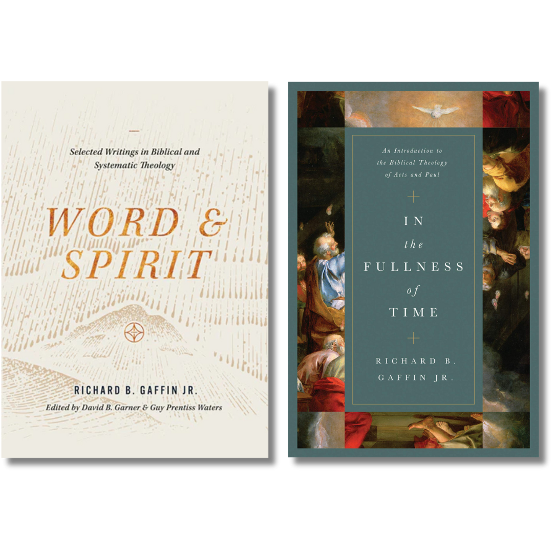 Gaffin Bundle: Word & Spirit + In the Fullness of Time