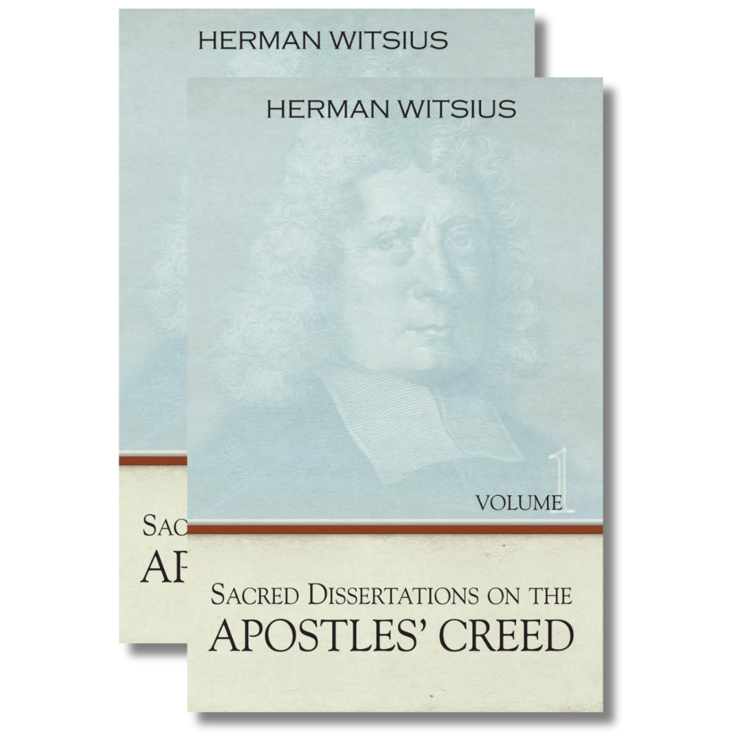 Sacred Dissertations on the Apostles' Creed, 2 Volumes