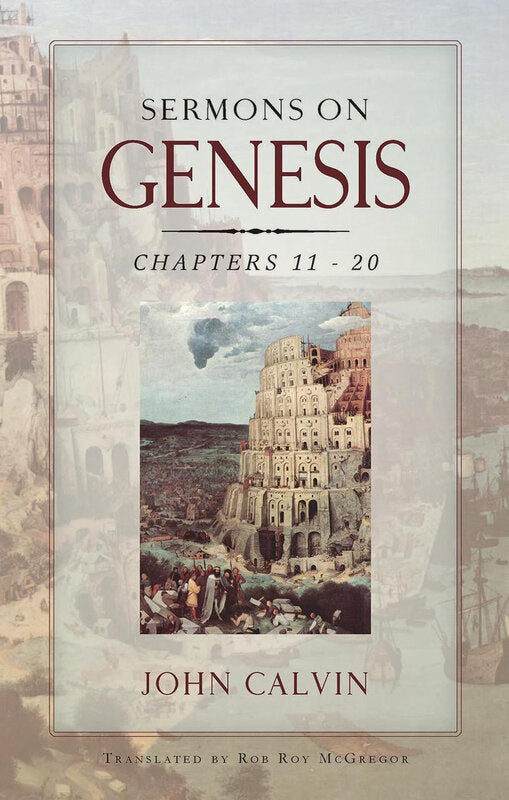 Sermons on Genesis: Chapters 11-20