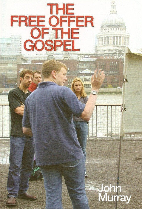 The Free Offer of the Gospel
