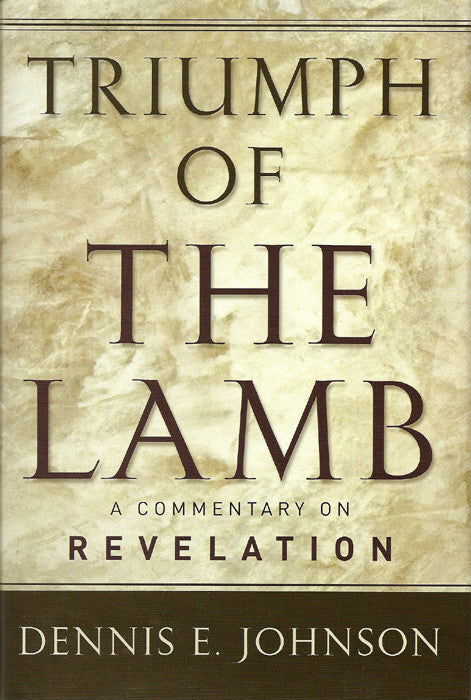 Triumph of the Lamb: A Commentary on Revelation