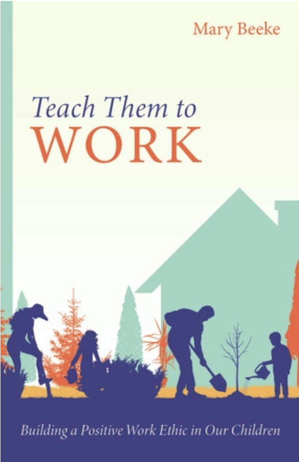 Mary Beeke book Teach Them to Work